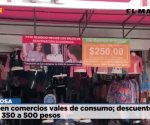 Reciben comercios vales de consumo; descuento va de 350 a 500 pesos