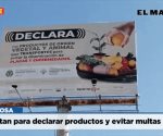 Exhortan para declarar productos y evitar multas