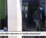 Renuncian 400 migrantes al "sueño americano"